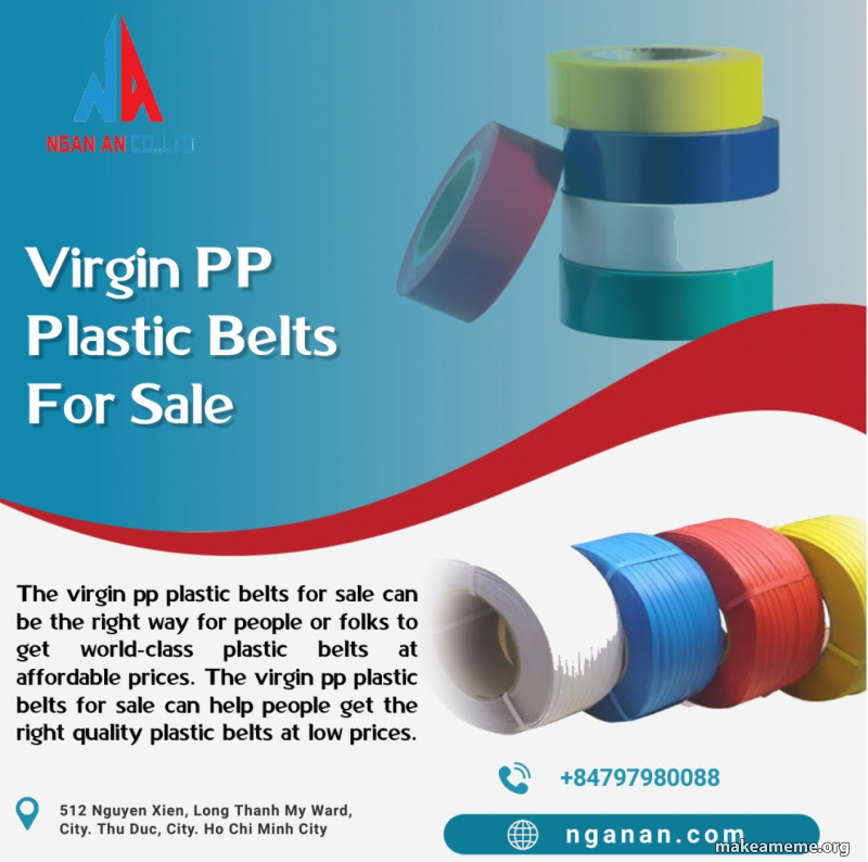  virgin pp plastic belts for sale Meme Generator