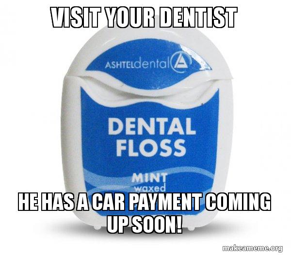 Dental Floss meme