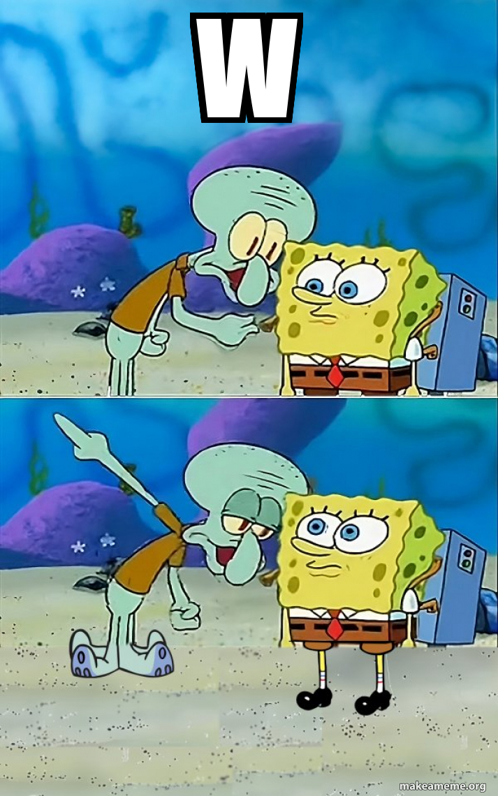 w - Talk To Spongebob Meme Generator