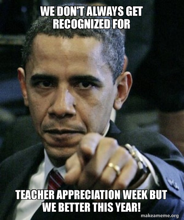 Teacher Appreciation Week Meme