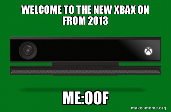 Xbox one meme meme