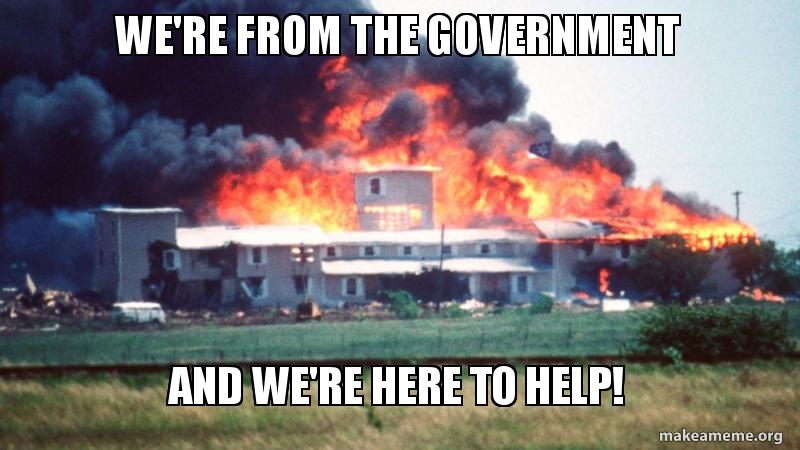Were From Government And Were Here To >> We Re From The Government And We Re Here To Help Make A Meme Were From Government And Were Here To >> We Re From The Government And We Re Here To Help Make A Meme