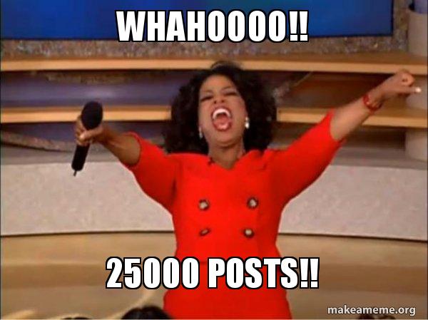 whahoooo-25000-posts.jpg