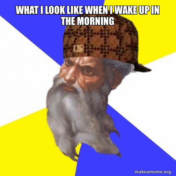 Scumbag Advice God meme