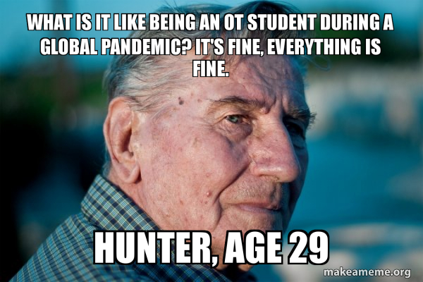 what-is-it-like-being-an-ot-student-during-a-global-pandemic-it-s-fine