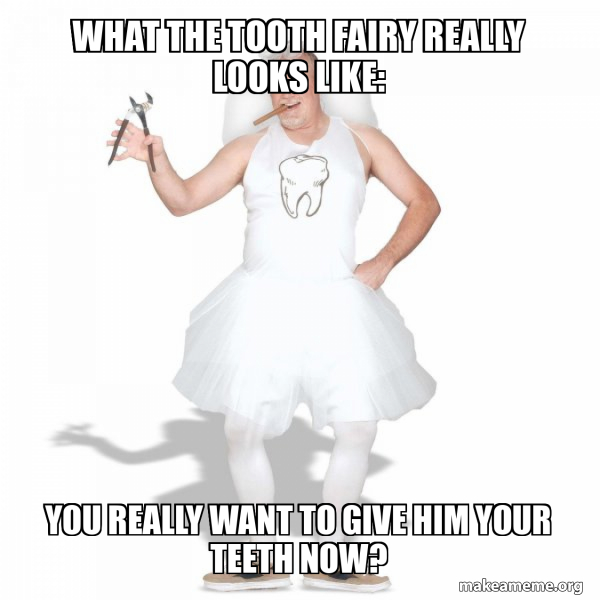 Tooth Fairy meme