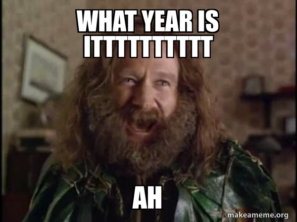 Robin Williams - What year is it? Jumanji meme