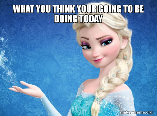 Elsa from Frozen meme