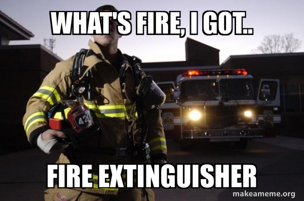 Good Guy Fire Fighter meme