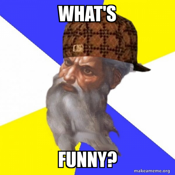 Scumbag Advice God meme