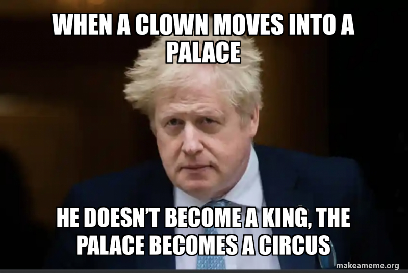 Palatial Meme When a clown moves into a palace He doesn’t become a king, the palace ...