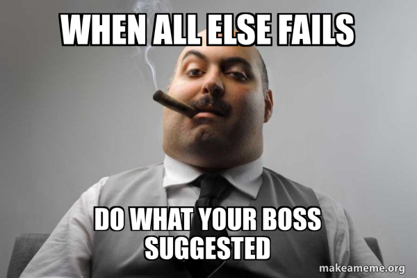 Scumbag Boss meme