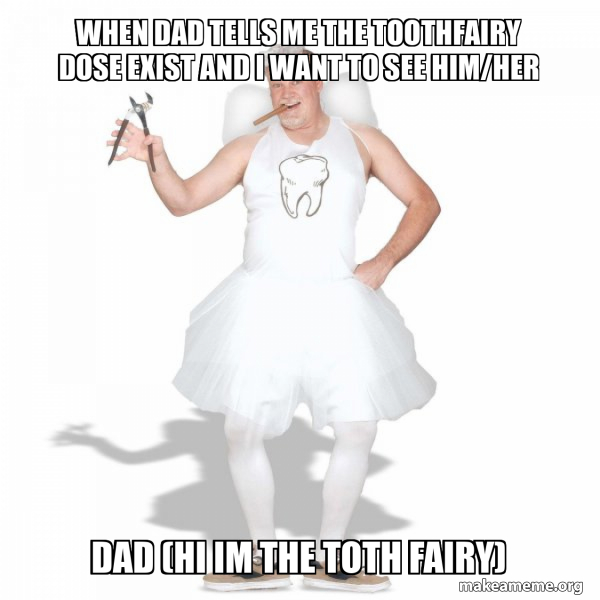 Tooth Fairy meme