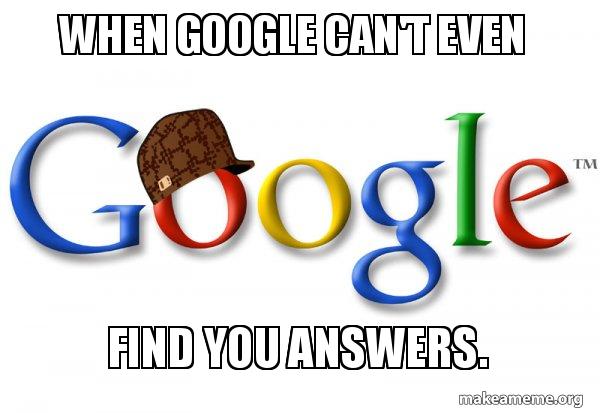 Scumbag Google meme