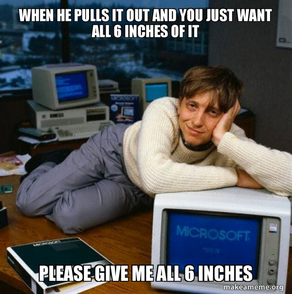 When he pulls it out and you just want all 6 inches of it Please GIve