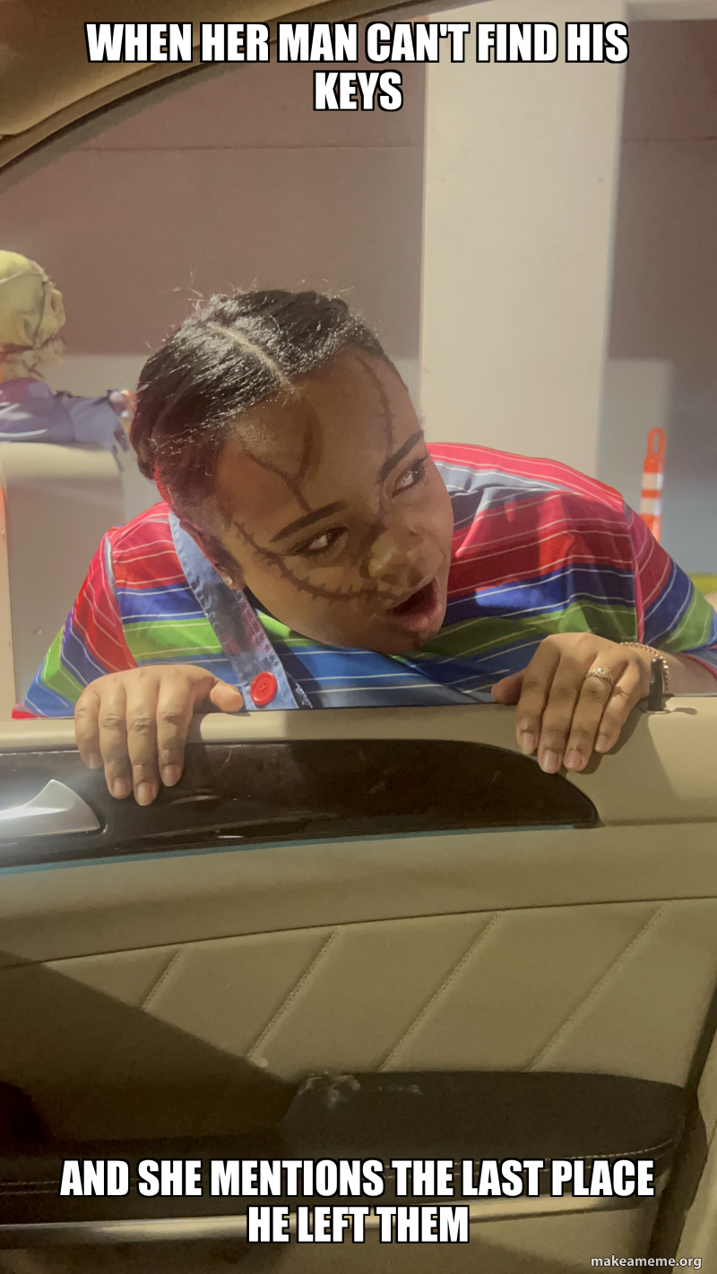 When her man can't find his keys And she mentions the last place he ...