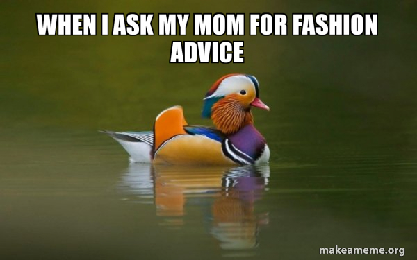 Fashionable Advice Mallard meme