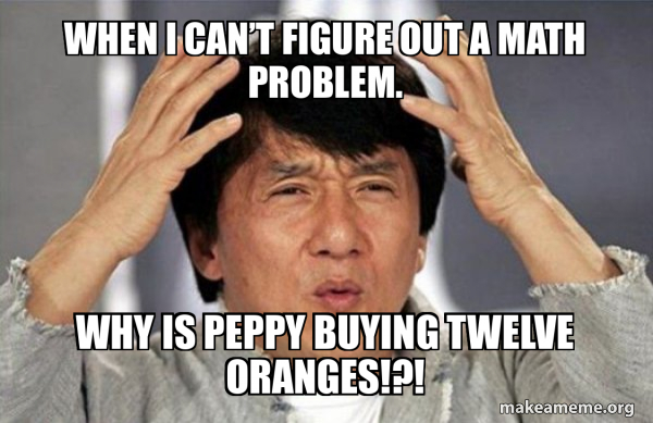 When I can’t figure out a math problem. Why is peppy buying twelve ...