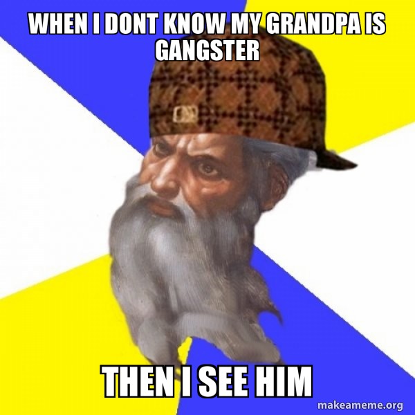 Scumbag Advice God meme