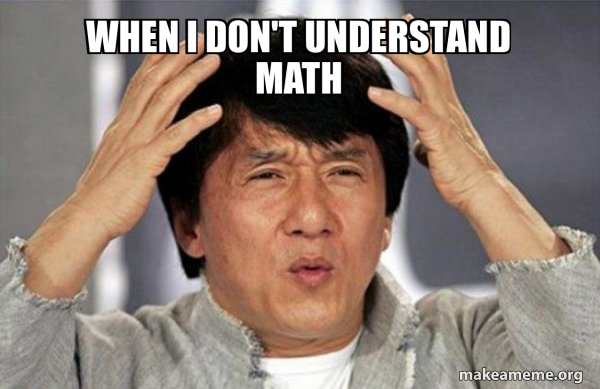 When i don't understand math - Jackie Chan Why? Meme Generator