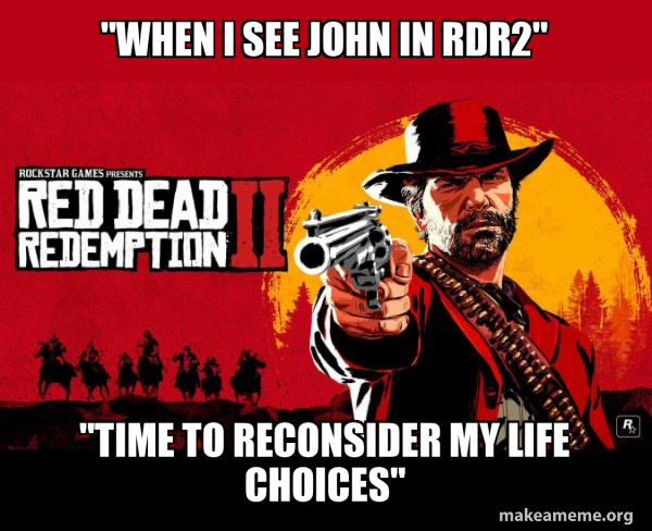 Red Dead Redemption Two ( RDR2 ) meme