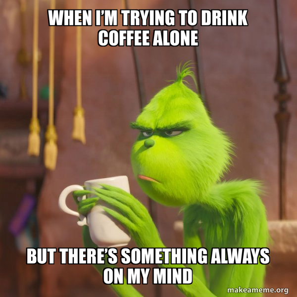 Grinch meme