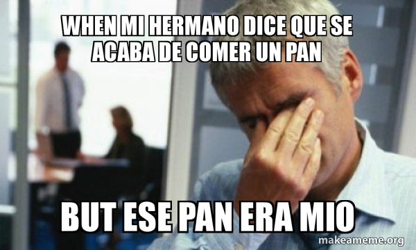 Pan Mem Un Pan Memes El Pan O Mi Pito? Meme By Baulow :) Memedroid