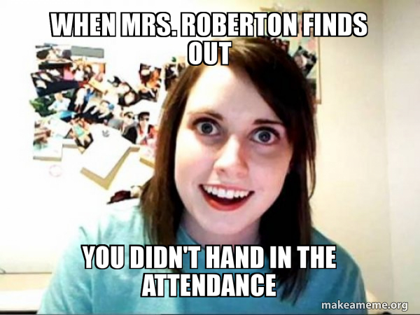 Overly Attached GirlFriend meme