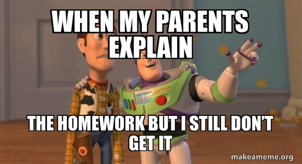 When my parents explain The homework but I still don’t get it - Buzz ...