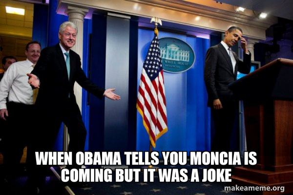 Inappropriate Timing Bill Clinton meme