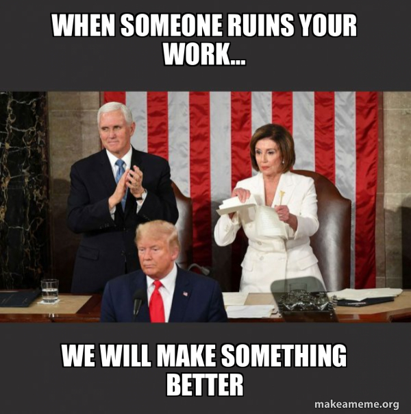 Nancy Pelosi ripping Trump's speech up meme