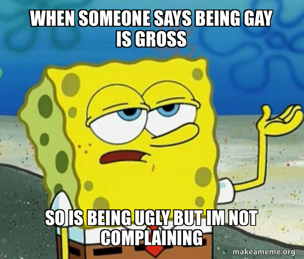 Tough Spongebob (I'll have you know) meme