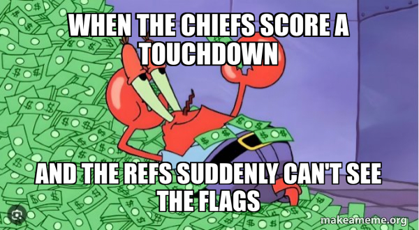 When the Chiefs score a touchdown And the refs suddenly can't see the ...