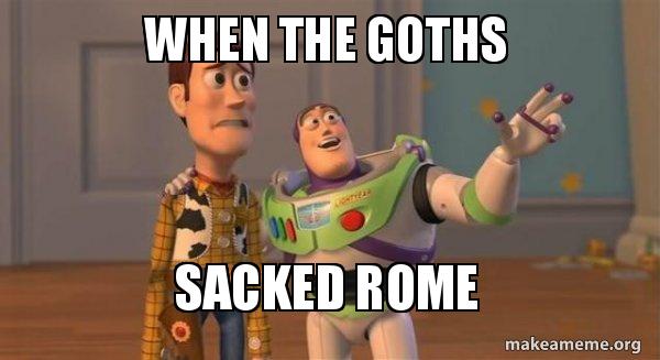 When the goths sacked Rome - Buzz and Woody (Toy Story) Meme Meme Generator
