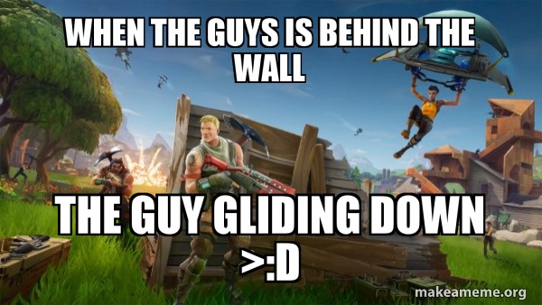 Fortnite Battle Royale game meme