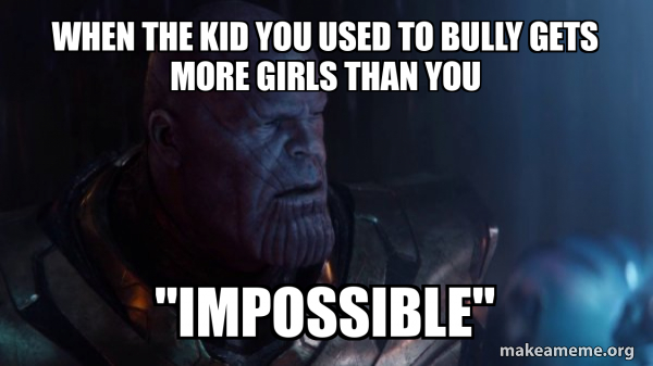 Thanos - Impossible meme