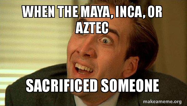 Memes Incas Personal Space In Mexico... And Memes! By Sarah DeVries