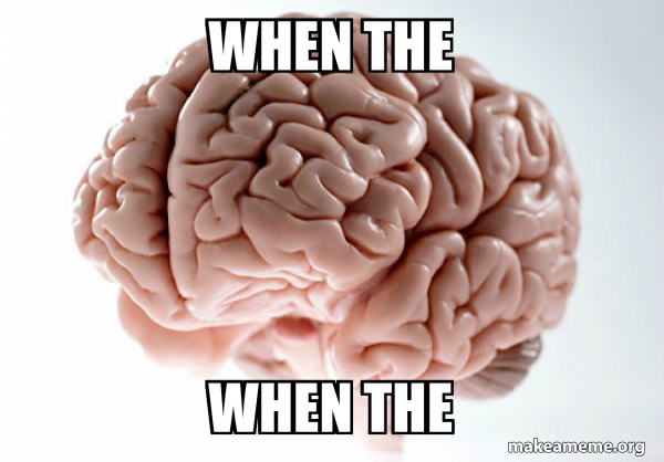 Scumbag Brain meme