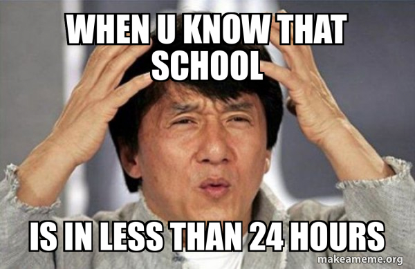 Know Less Meme When u know that school is in less than 24 hours - Jackie Chan Why ...