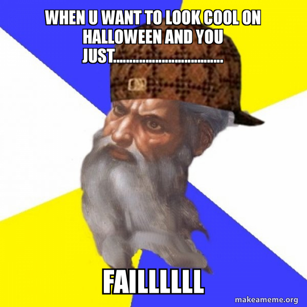 Scumbag Advice God meme