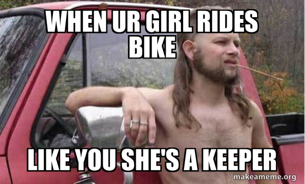 When ur girl rides bike like you she's a keeper - Almost Politically ...