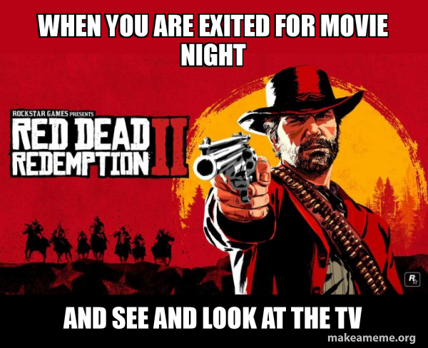 Red Dead Redemption Two ( RDR2 ) meme