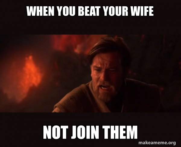 Obi-Wan Kenobi - You Were The Chosen One! meme