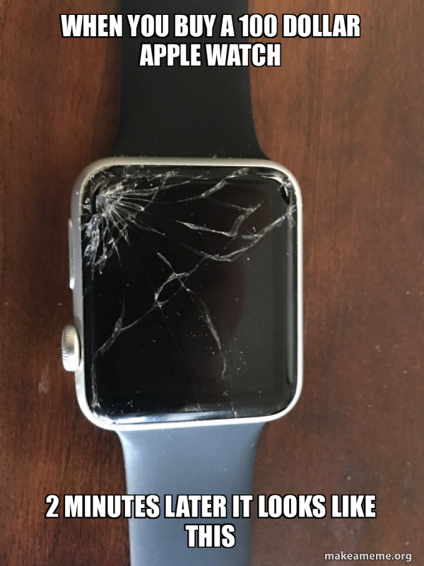 Broken Apple Watch meme