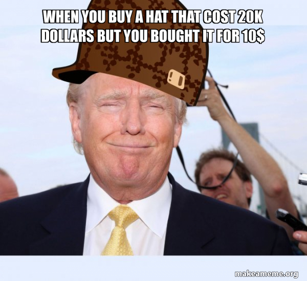 Scumbag Donald Trump meme