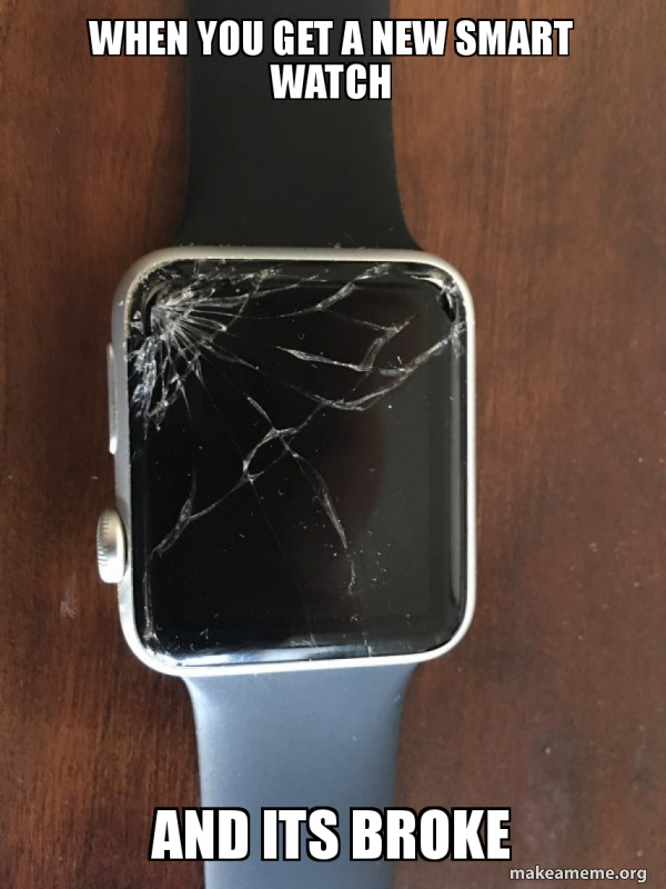 Broken Apple Watch meme