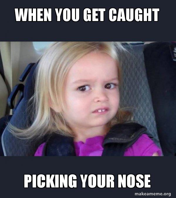Nose Picking Meme