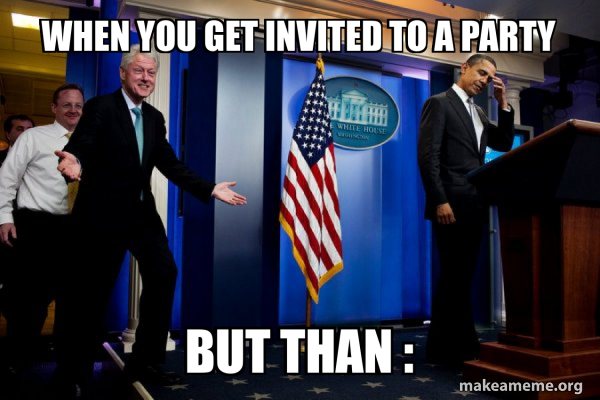 Inappropriate Timing Bill Clinton meme