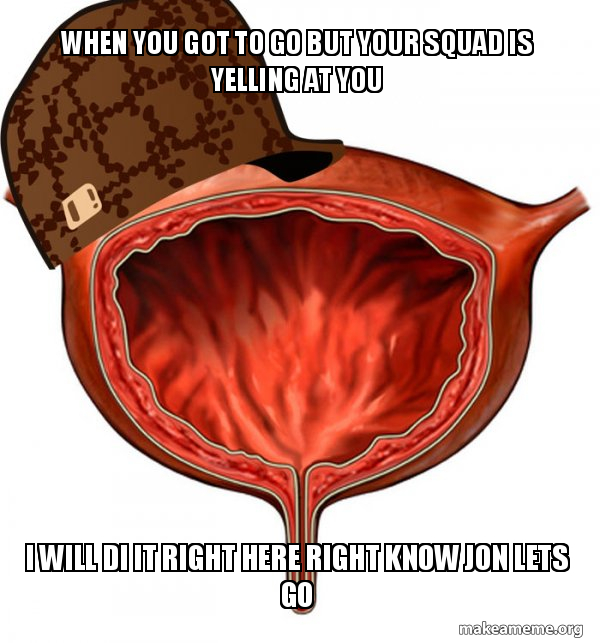 Scumbag Bladder meme