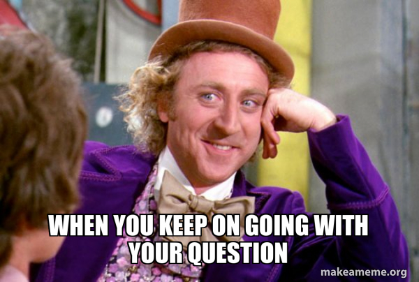 Condescending Wonka meme